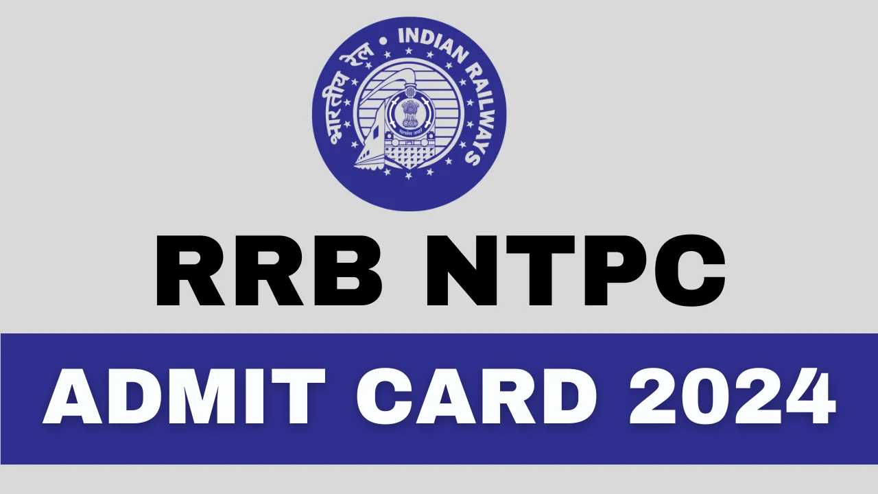 RRB NTPC Admit card 2024