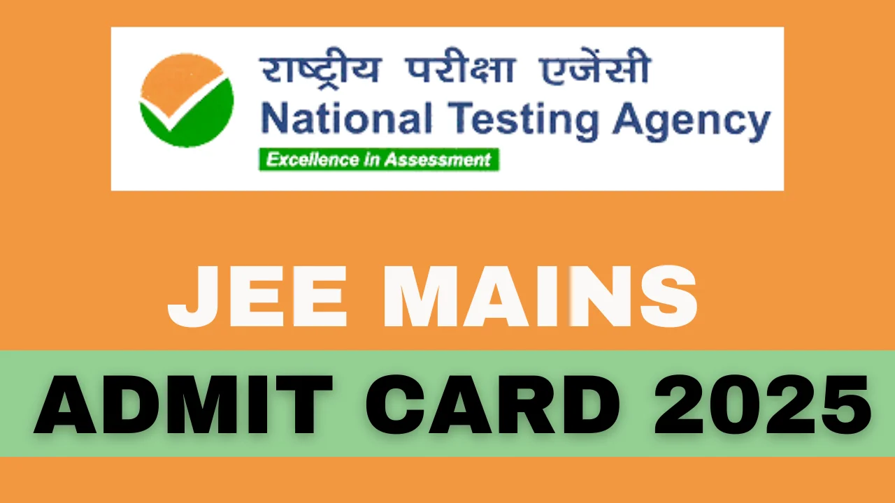 JEE Mains Admit Card 2025